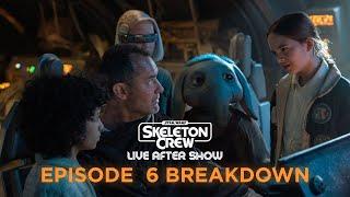 THE BEST STAR WARS SHOW SINCE ANDOR? Skeleton Crew Episode 6 LIVE Aftershow - Reactions & Theories