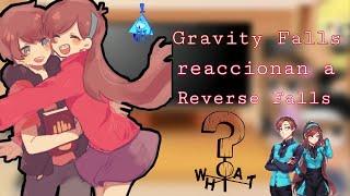 Gravity Falls reacciona a Reverse Falls