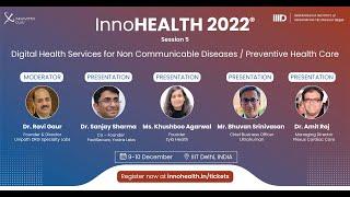 Session 5 - Digital Health Services for Non Communicable Diseases / Preventive Health Care - IH 2022