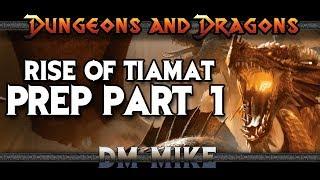 Rise of Tiamat Prep Part 1