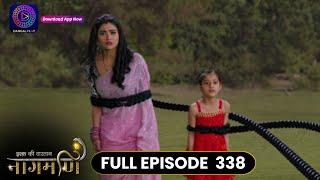 Ishq Ki Dastaan Naagmani | Full Episode 338 | Dangal TV