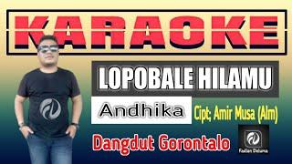 KARAOKE LOPO BALE HILAMU Andhika | Dangdut Gorontalo