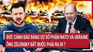 Điểm nóng chiến sự 22/10: Chuyên gia Đức cảnh báo số phận NATO và Ukraine, ông Zelensky sẽ ra đi?