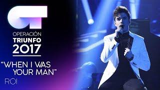 WHEN I WAS YOUR MAN - Roi | OT 2017 | Gala 9