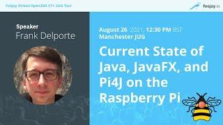 Current state of Java, JavaFX, and Pi4J on the Raspberry Pi - Frank Delporte