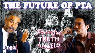 THE FUTURE OF PTA ft. Dumbfoundead | Powerful Truth Angel | EP 192