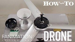 How To Install A Ceiling Fan | Fanimation Drone