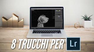 8 TRUCCHI per LIGHTROOM che DEVI CONOSCERE!