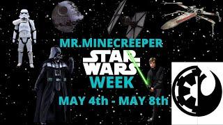 Mr.Minecreeper Star Wars Week