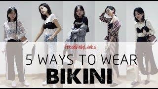 5 Ways To Wear Bikini |  Fredadailylooks