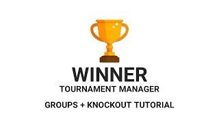 Winner Tournament Maker - Groups + Knockout Tutorial - Official