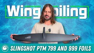 Slingshot PTM 799 and 999 Foils | Wing Foiling