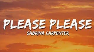 Sabrina Carpenter - Please Please Please (Lyrics)