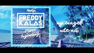 Freddy Kalas - Gjøre Ingenting #Lyricsvideo