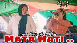 Lagu Dangdut ...!! Mata Hati Cover Sofi Na'e & Bulgis - King Dj