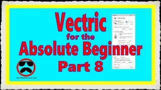 Vectric V12+ for the Absolute Beginner - Part 8 –  The Drilling Toolpath