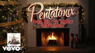 Pentatonix - God Rest Ye Merry Gentlemen (Yule Log)