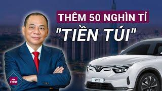 Tỉ phú Phạm Nhật Vượng cam kết bỏ thêm 50 nghìn tỉ đồng "tiền túi" cho VinFast | VTC Now