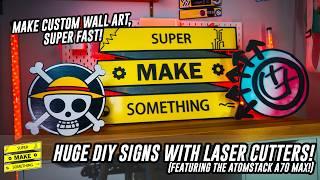 Laser Cutting GIANT Signs and Wall Art! (Feat. AtomStack A70 Max Diode Laser!)