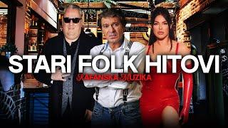 STARI FOLK HITOVI # NARODNA MUZIKA (Sinan Sakic, Seka Aleksic, Dejan Matic..)