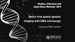 MIA: Joshua Weinstein, Optics-free spatio-genetic imaging with DNA microscopy