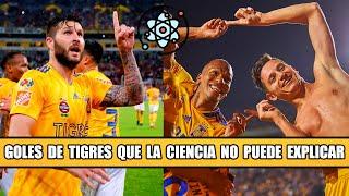 Los Goles de Tigres que la Ciencia No Puede Explicar