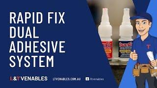 RAPID FIX DUAL ADHESIVE SYSTEM DEMO