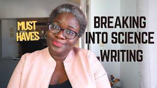 5 tips to break into SCIENCE  + MEDICAL WRITING