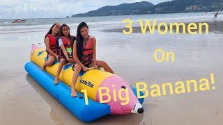 Filipina's From Philippines to Thailand/3 Women Ride one Big Banana!