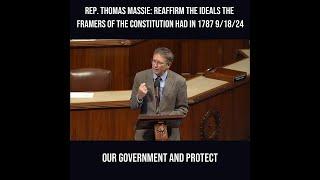 Rep. Thomas Massie: Reaffirm the Ideals the Framers Of the Constitution Had in 1787 9/18/24