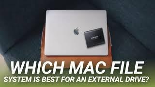 Which Mac File System Is Best for an External Drive?