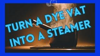 From Dye Vat to Steam Chamber: The Ultimate Transformation!