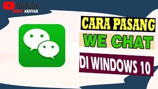 Cara  Instal  Aplikasi We Chat  Di Windows 10