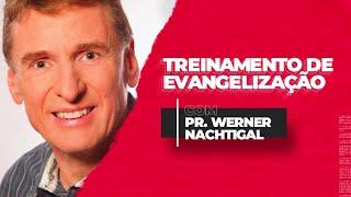 Treinamento de Evangelização com Werner Nacthgal / Dia Global de Evangelização / G.O.D. 2019