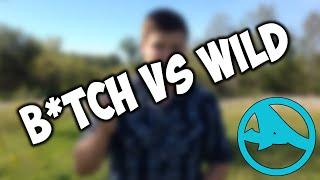 AtriumTV - B*tch vs Wild