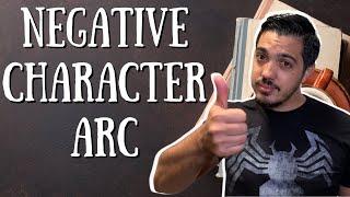 What is a Negative Character Arc | Character Arc Writing