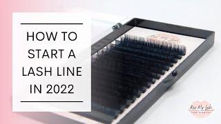 How to Start a Lash Line in 2022 | KML Pro