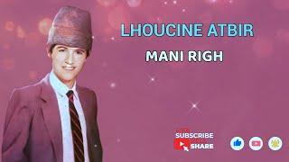 LHOUCINE ATBIR - MANI RIGH - OFFICIAL AUDIO