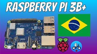 Brazilian Raspberry Pi! Raspberry Pi 3b+