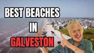 Living in Galveston Texas |  Best Galveston Texas Beaches