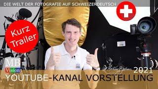 MB VISION | YouTube Kanal für Fotograf | KURZ TRAILER 2021