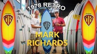 Mark Richards 1978 Retro Surfboard Overview with Mark Richards