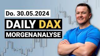 Daily DAX Morgenanalyse am 30.05.2024 | Florian Kasischke