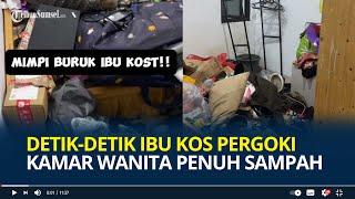 Detik-detik Ibu Kos Pergoki Kamar Wanita Berantakan Penuh Sampah, Ketahuan Gegara Aroma Tubuhnya