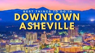 10 Best Things to  Do in Downtown Asheville NC || North Carolina ||