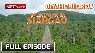 Throwback trip to Siargao Island (Full Episode) | Biyahe ni Drew