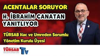 Acentalar Soruyor H. İbrahim Canatan Yanıtlıyor | TÜRSAB TV |  Cem Polatoğlu