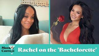 Rachel on the 'Bachelorette' | Morally Corrupt