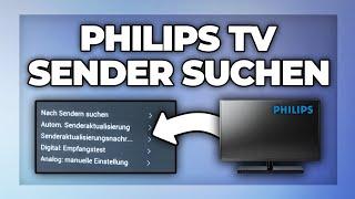 Philips TV neue Kanäle & Programme suchen - Sender hinzufügen Tutorial