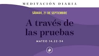 A través de las pruebas – Meditación Diaria